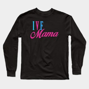 IVF Mama Pink Long Sleeve T-Shirt